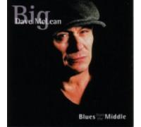 Big Dave McLean – Blues From The Middle – CD