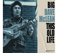 BIG DAVE MCLEAN: THIS OLD LIFE - CD