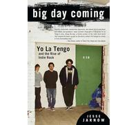 Big Day Coming: Yo La Tengo and the Rise of Indie Rock – Avery