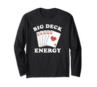 Big Deck Energy Funny Poker Player Long Sleeve T-Shirt
