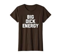 Big Dick Energy T-Shirt, Women, Brown, 3X-Large