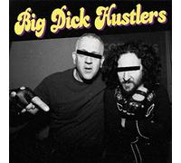 Big Dick Hustlers - Bitches & Ho's/Just A Friend [7" VINYL]
