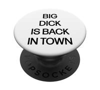Big Dick Is Back In Town Powerful Woman Funny Motivational PopSockets Adhesive PopGrip