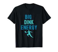Big Dink Energy Pickleball T-Shirt