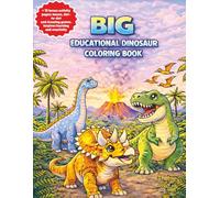 BIG Dinosaur Coloring Book - Fun, Cute & Educational Adventure for Kids!: Step into a world full of color, creativity, and prehistoric fun!
