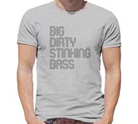 Big Dirty Stinking Bass - Mens T-Shirt - Ash - Large