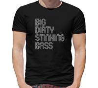 Big Dirty Stinking Bass - Mens T-Shirt - Black - Large