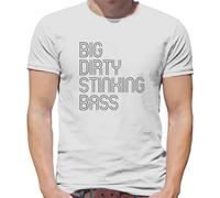 Big Dirty Stinking Bass - Mens T-Shirt - White - Small