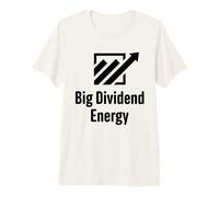 Big Dividend Energy Funny Finance Dividends Investor Premium T-Shirt