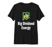 Big Dividend Energy Funny Finance Dividends Investor Premium T-Shirt