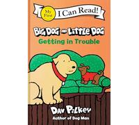 Big Dog and Little Dog Getting in Trouble (My First I Can Read)