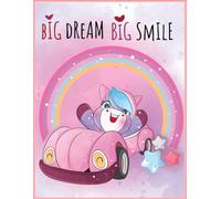Big Dream Big Smile Daily Planner: Cute Bedside Journal for Girls and Women | Daily Schedule Organizer, To-Do Lists, Goal Planning, Productivity Tracker, Notes and Reflection Notebook