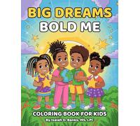 Big Dreams, Bold Me: Coloring Book for Kids