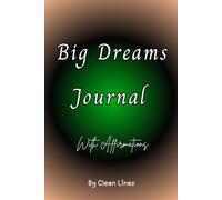 Big Dreams Journal: 30 Days of Affirmations, Reflection, and Confidence-Building Prompts