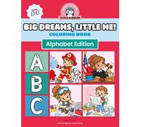Big Dreams, Little Me: A-Z Professions (Little Scholar COLOR & LEARN): Coloring & Letter Tracing for Toddlers & Kids Ages 3-5