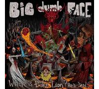 Big Dumb Face - Where is Duke Lion? He's Dead...