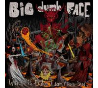 Big Dumb Face - Where is Duke Lion? He's Dead...