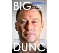 BIG DUNC: Sunday Times bestselling autobiography from the Scottish footballer