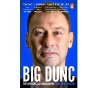 BIG DUNC : The Upfront Autobiography