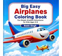 Big Easy Airplanes Coloring Book for Kids Ages 3-8: Fun Simple Airplane Adventures for Kids Ages 3-8