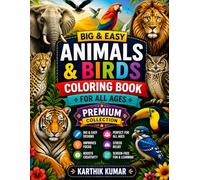 Big & Easy Animals & Birds Coloring Book for All Ages: Simple & Realistic Wildlife Designs for Kids, Teens & Adults | Relaxing, Stress Relief & Creative Fun with Bold and Easy Pages