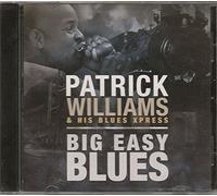 Big Easy Blues by Patrick Williams & His Blues Xpress (0100-01-01j