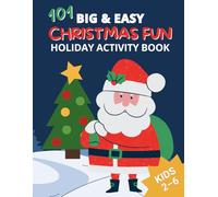 Big & Easy Christmas Fun Holiday Activity Book for Kids Ages 2-6: 101 Simple Coloring Pages, Mazes, Tracing, and More: Christmas Coloring & Activity ... Activity and Coloring Books for Kids)