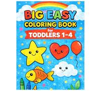 Big Easy Coloring Book for Toddlers Ages 1-4: Simple Bold Outline Pictures | First Coloring Book for Boys & Girls | Large Easy Designs for Little Hands