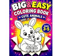 Big & Easy Coloring Book for Toddlers Ages 3-5: Cute Animals Simple Designs for Toddlers: 40 Easy Coloring Pages | Big & Simple Designs for Toddlers, Preschool & Beginners