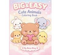 Big & Easy Cute Animals Coloring Book: Bold Simple Animal Designs for Relaxing Coloring & Beginner Fun (Bold and Easy)