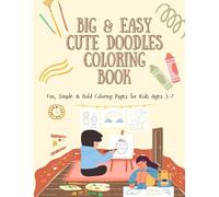 Big & Easy Cute Doodles Coloring Book: Fun, Simple & Bold Coloring Pages for Kids Ages 3-7