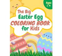 Big Easy Easter Egg Coloring Book For Ages 1-4: Easter Basket Stuffers: For Toddlers And Preschool Children (My 1st Easter Coloring (Colouring) Book)