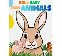 Big & Easy Farm animals coloring Book for Toddlers ages 3-5: Bold and Simple Farm Animals Designs for Preschool Kids |A Fun First Coloring Book for Ages 3-5 (Big & Easy Coloring book)