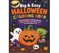 Big & Easy Halloween Coloring Book: Cute Pumpkins, Friendly Ghosts, Happy Monsters & Spooky Fun for Kids Ages 3-8