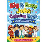 Big & Easy Jobs Coloring Book: 30 Big & Easy Occupation Coloring Pages for Ages 3-5