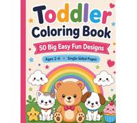 Big Easy Kawaii Coloring Book for Toddlers: Cute and Simple Coloring Pages for Boys & Girls Ages 2-4: 50 Fun Bold and Easy Designs for Little Hands to Color