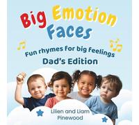 Big Emotion Faces Dad's Edition: Kids Feeling Picture Book With Rhymes And Big Expressive Faces (Rhyming Fun With Feelings)