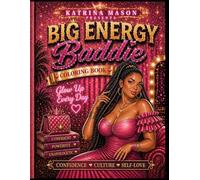Big Energy Baddie Coloring Book: Affirmations & Self-Love Coloring Book for Confident, Curvy Women