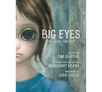 Big Eyes: The Film the Art