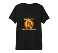 Big Faith Bigger Prayers Spiritual Strength Praying Hands Premium T-Shirt