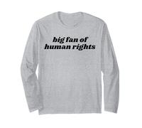 Big Fan of Human Rights Awareness of Shared Humanity Long Sleeve T-Shirt