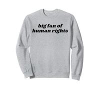 Big Fan of Human Rights Awareness of Shared Humanity Sweatshirt
