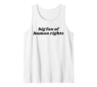 Big Fan of Human Rights Awareness of Shared Humanity Tank Top