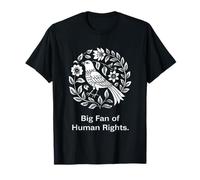 Big Fan of Human Rights Bird Floral Protest Graphic Message T-Shirt