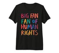 Big Fan of Human Rights Colorful Brushstroke Typography Premium T-Shirt