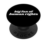 Big Fan of Human Rights Encourage Peace and Equality PopSockets Adhesive PopGrip