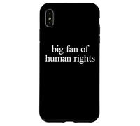 Big Fan of Human Rights Encourage Positive Values Case for iPhone XS Max