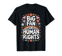Big Fan of Human Rights Equal Rights Advocacy T-Shirt