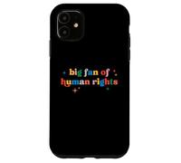 Big Fan Of Human Rights Equality Activist Pride Ally Slogan Case for iPhone 11