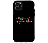 Big Fan Of Human Rights Equality Activist Pride Ally Slogan Case for iPhone 11 Pro Max